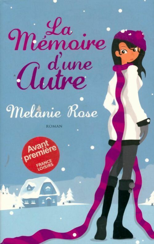 Livrenpoche : La mémoire d'une autre - Melanie Rose - Livre