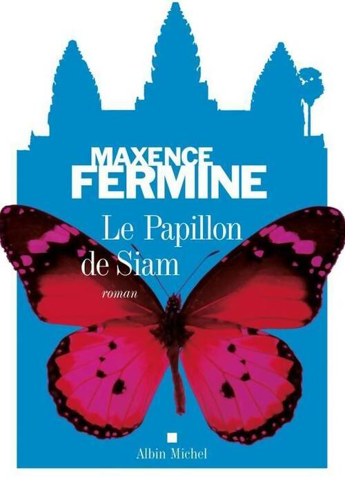 Livrenpoche : Le papillon de Siam - Maxence Fermine - Livre