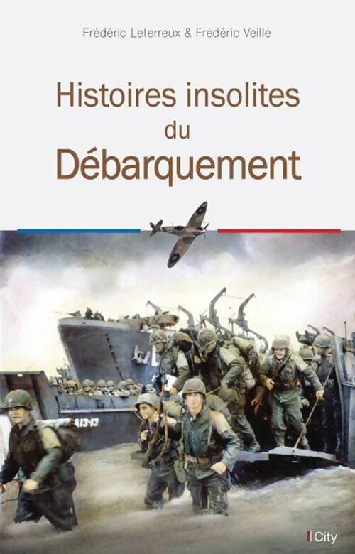 Livrenpoche : Histoires insolites du débarquement - Frédéric Veille - Livre