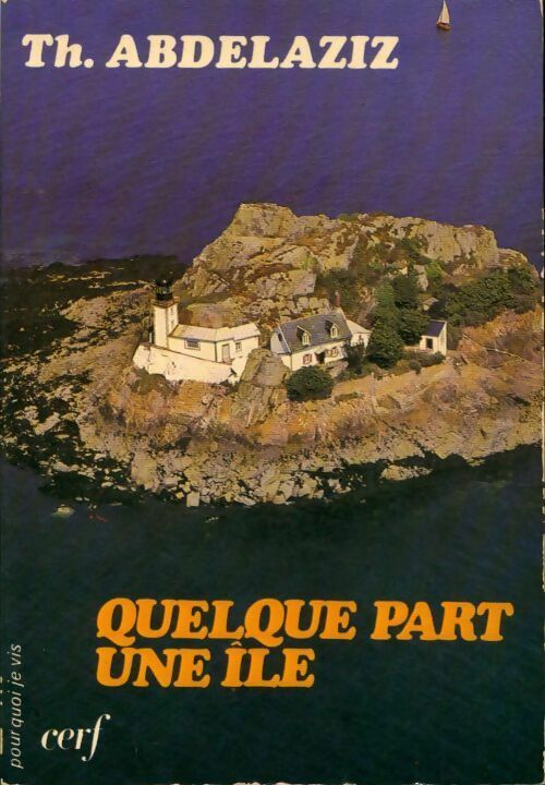 Livrenpoche : Quelque part une île - Thérèse Abdelaziz - Livre