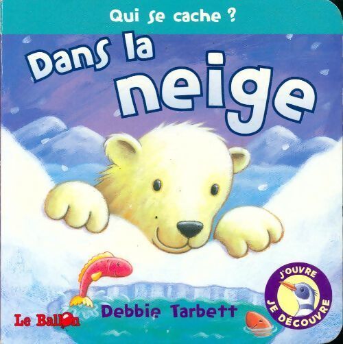 Livrenpoche : Dans la neige - Debbie Tarbett - Livre