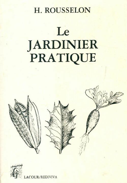Livrenpoche : Le jardinier pratique - H Rousselon - Livre