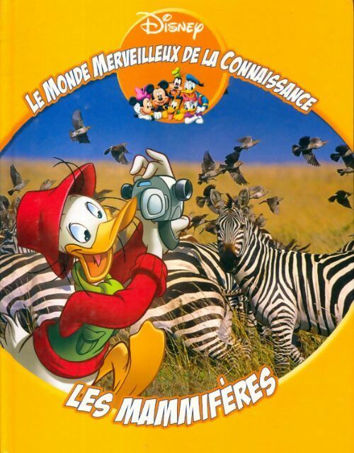 Livrenpoche : Le monde merveilleux de la connaissance : les mammifères - Disney - Livre