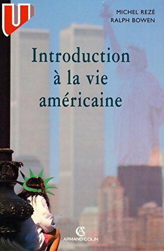 Livrenpoche : Introduction à la vie américaine - Michel Rezé - Livre