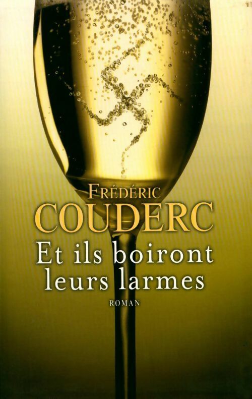 Livrenpoche : Et ils boiront leurs larmes - Frédéric Couderc - Livre