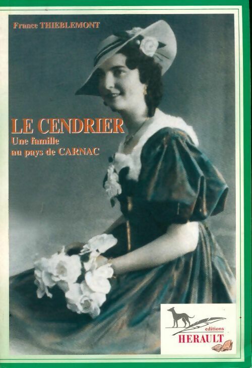Livrenpoche : Le cendrier. Une famille au pays de carnac - France Thieblemont-Colson - Livre