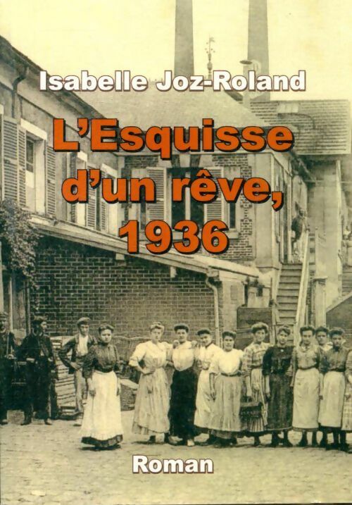 Livrenpoche : L'esquisse d'un rêve, 1936 - Myriam Joz-Rolland - Livre