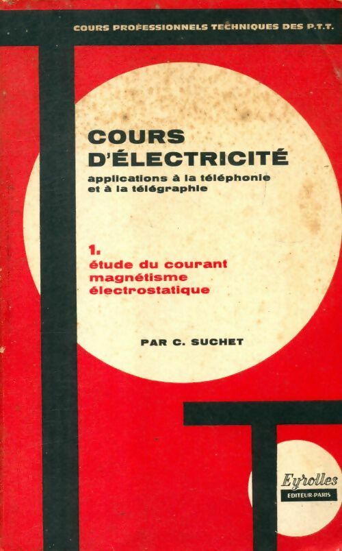 Livrenpoche : Cours d'électricité Tome I - C. Suchet - Livre