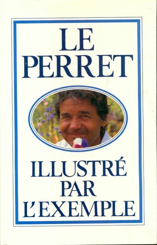 Livrenpoche : Le petit Perret illustré par l'exemple - Pierre Perret - Livre