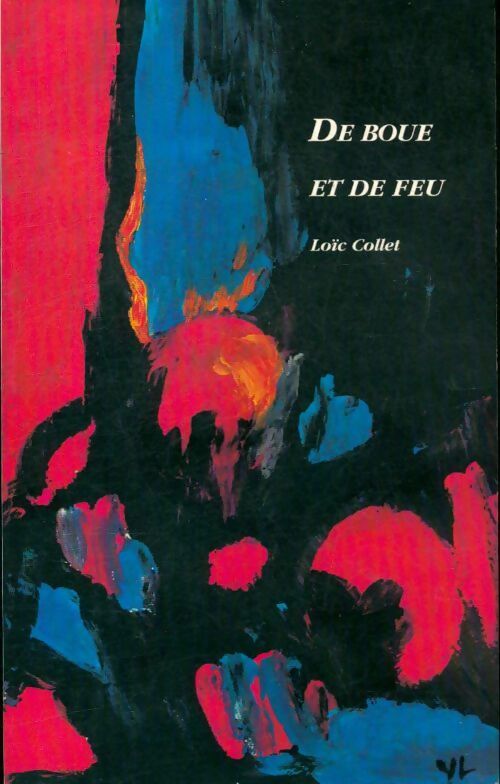 Livrenpoche : De boue et de feu - Loïc Collet - Livre