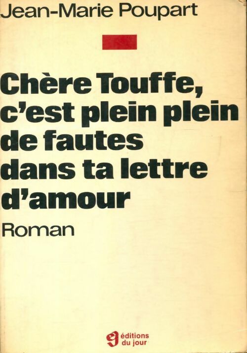 Livrenpoche : Chère Touffe, c'est plein plein de fautes dans ta lettre d'amour - Jean-Marie Poupart - Livre