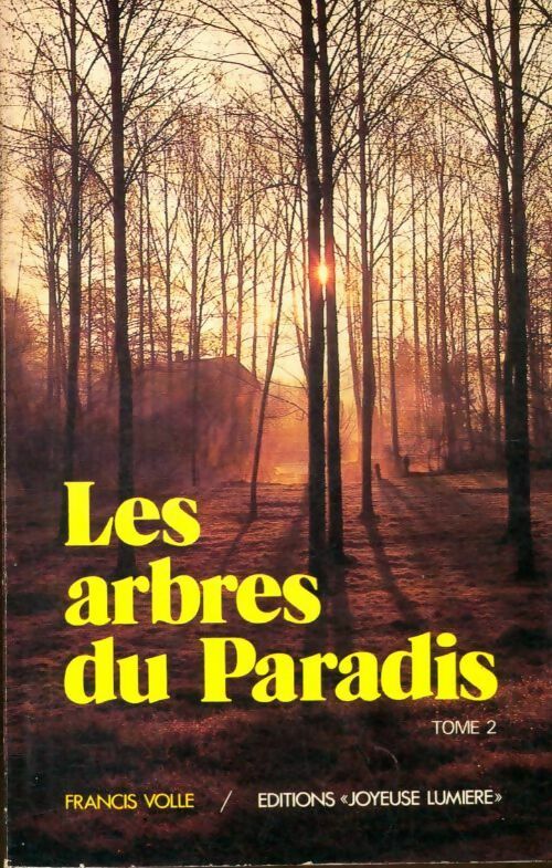 Livrenpoche : Les arbres du paradis Tome II - Francis Volle - Livre