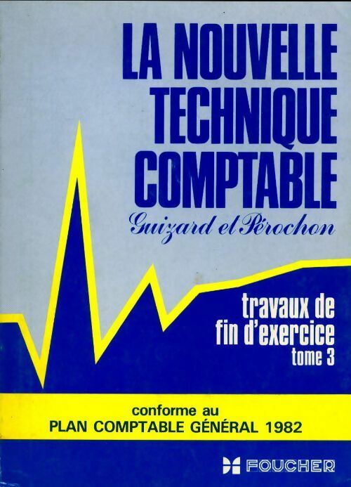 Livrenpoche : La Nouvelle technique comptable Tome III : Travaux de fin d'exercices - Claude Pérochon - Livre