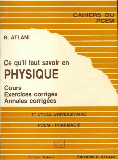 Livrenpoche : Ce qu'il faut savoir en physique PECM - R Atlani - Livre