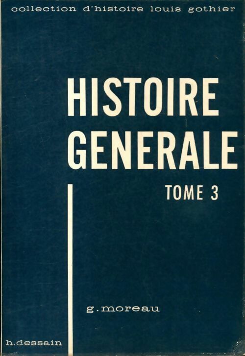 Livrenpoche : Histoire générale Tome III - G Moreau - Livre