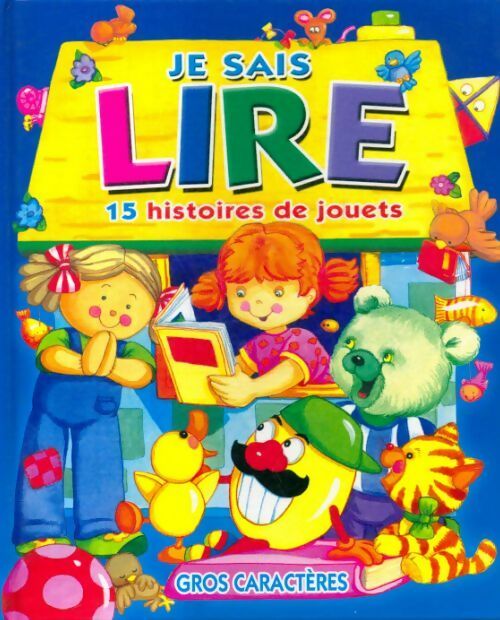 Livrenpoche : Je sais lire, 15 histoires de jouets - Maureen Spurgeon - Livre
