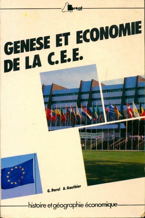Livrenpoche : Genèse et économie de la C.E.E. - Gérard Dorel - Livre