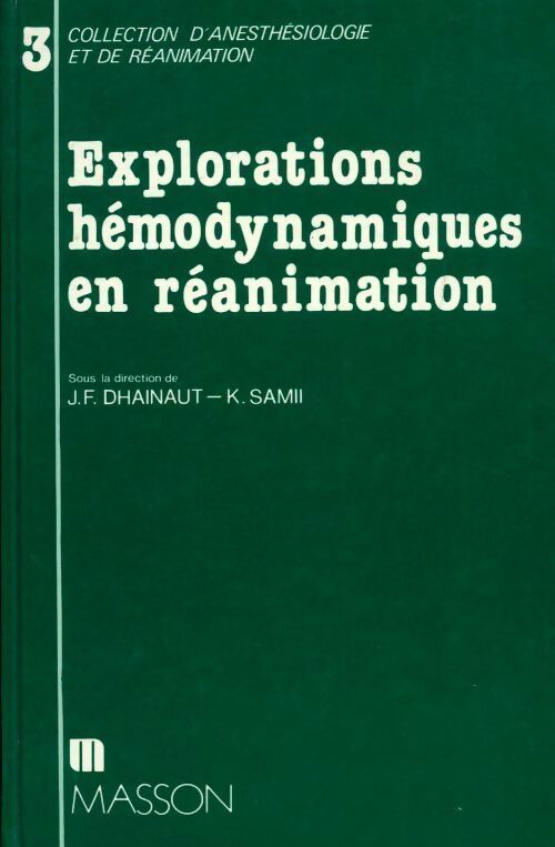Livrenpoche : Explorations hémodynamiques en réanimation - J.F. Dhainaut - Livre