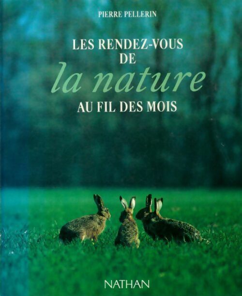 Livrenpoche : Les rendez-vous de la nature - Pierre Pellerin - Livre