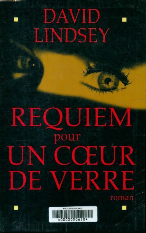 Livrenpoche : Requiem pour un coeur de verre - David L. Lindsey - Livre