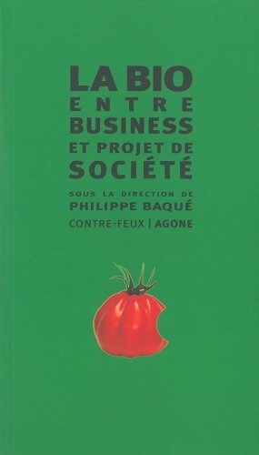 Livrenpoche : La bio : Entre business & projet de société - Collectif - Livre