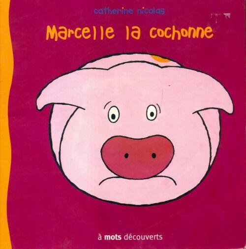 Livrenpoche : Marcelle la cochonne - Catherine Nicolas - Livre