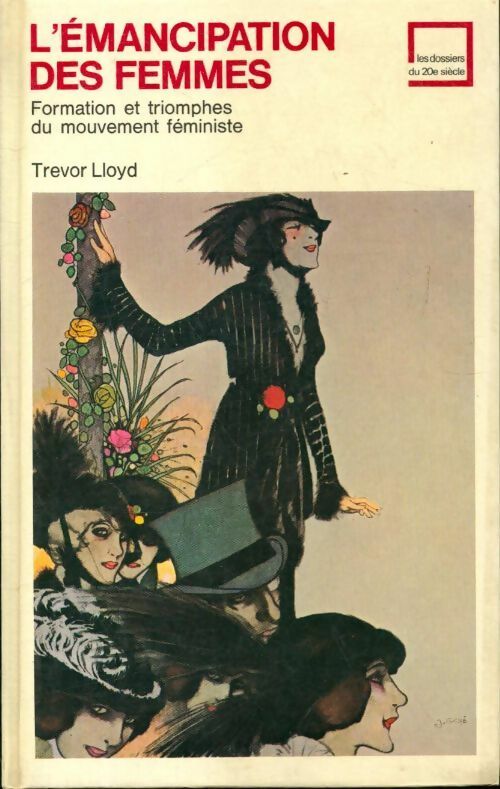 Livrenpoche : L'émancipation des femmes, formation et triomphes du mouvement féministe - Trevor Lloyd - Livre