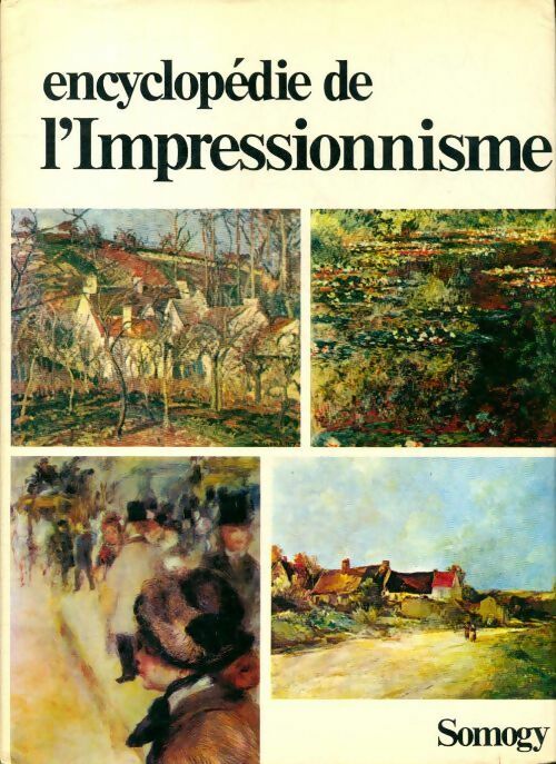 Livrenpoche : Encyclopédie de l'impressionnisme - Collectif - Livre