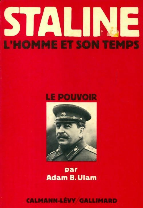 Livrenpoche : Staline. L'homme et son temps Tome II : Le pouvoir - Adam B. Ulam - Livre