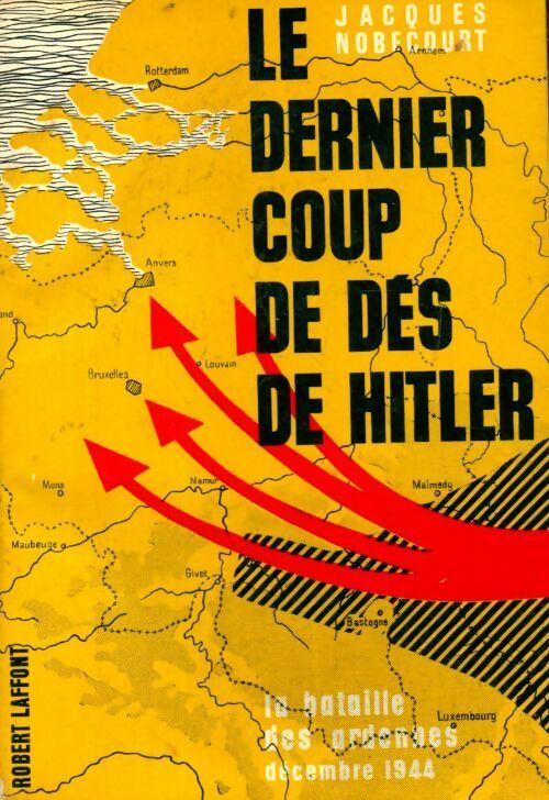 Livrenpoche : Le dernier coup de dés de Hitler - Jacques Nobecourt - Livre