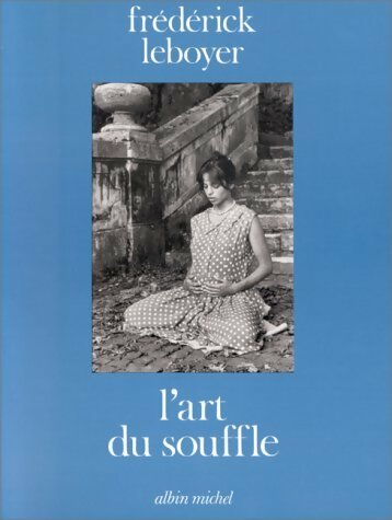 Livrenpoche : L'art du souffle - Frédérick Leboyer - Livre