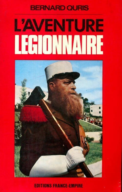 Livrenpoche : L'aventure légionnaire - Bernard Quris - Livre