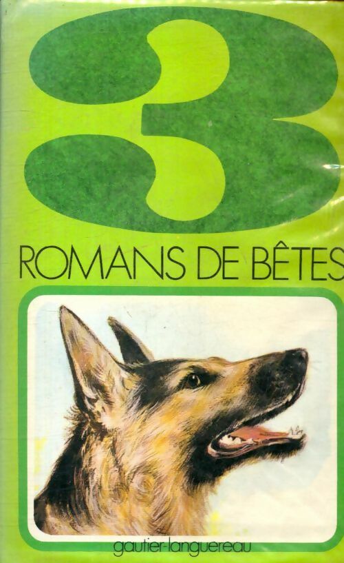 Livrenpoche : 3 romans de bêtes - Collectif - Livre