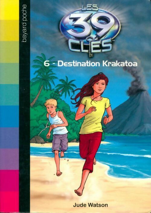 Livrenpoche : Les 39 clés Tome VI : Destination Krakatoa - Jude Watson - Livre