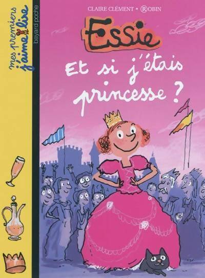 Livrenpoche : Essie Tome VIII : Et si j'etais princesse ? - Claire Clément-Gery - Livre