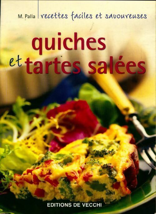 Livrenpoche : Quiches et tartes salées - M. Palla - Livre