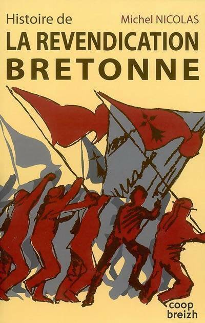 Livrenpoche : Histoire de la revendication bretonne - Michel Nicolas - Livre