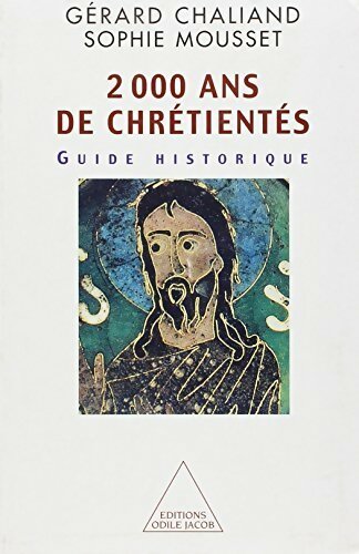 Livrenpoche : Deux mille ans de chrétientés - Gérard Chaliand - Livre