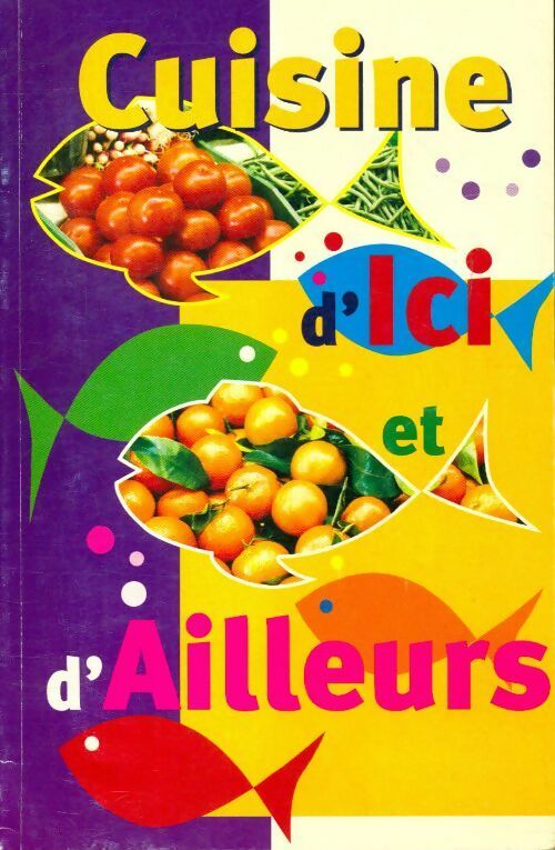 Livrenpoche : Cuisine d'ici et d'ailleurs - Collectif - Livre