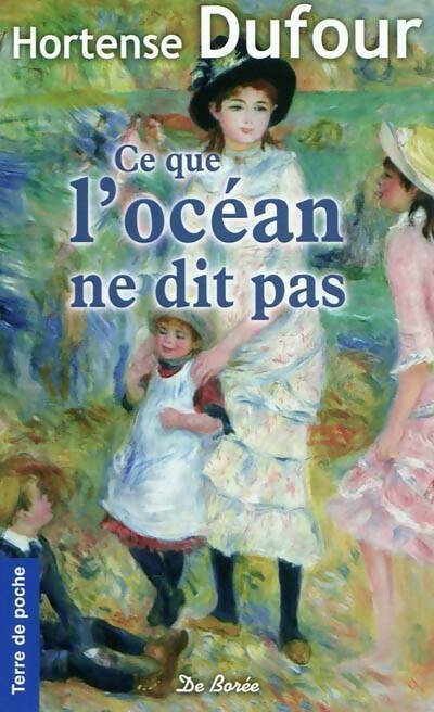 Ce que l'océan ne dit pas - Hortense Dufour - Livre