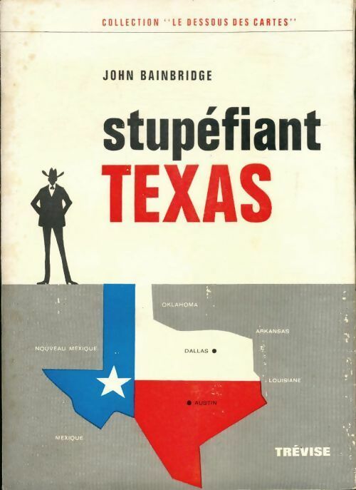 Livrenpoche : Stupéfiant Texas - John Bainbridge - Livre