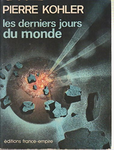 Livrenpoche : Les derniers jours du monde - Pierre Kohler - Livre