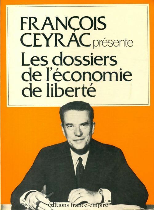 Livrenpoche : Les dossiers de l'économie de liberté - François Ceyrac - Livre