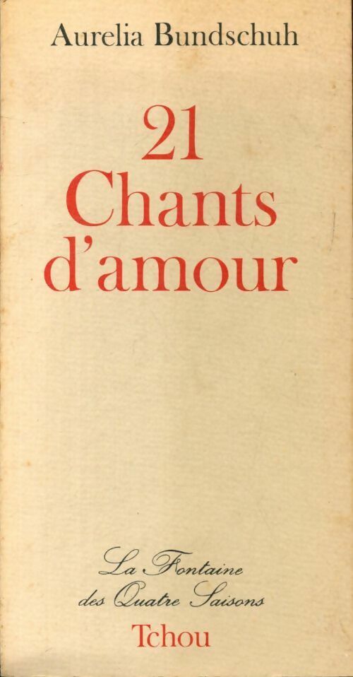 Livrenpoche : 21 chants d'amour - Aurelia Bundschuh - Livre