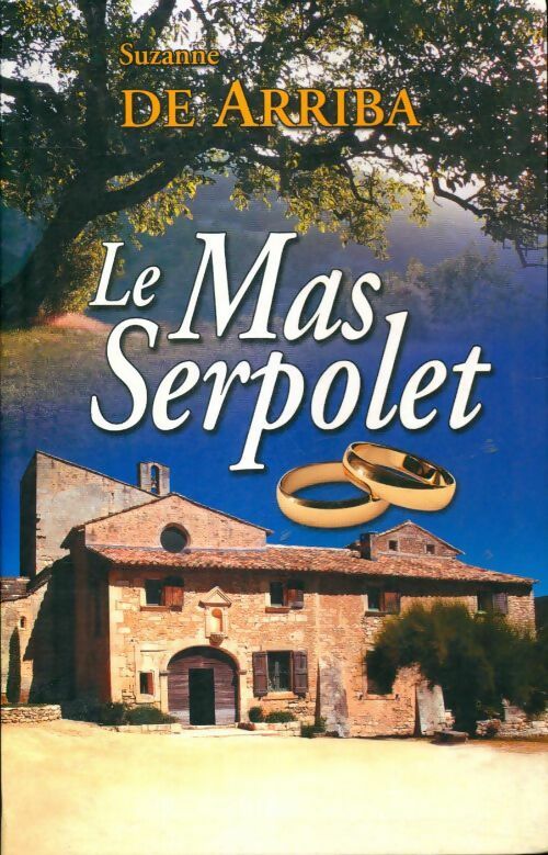 Livrenpoche : Le mas Serpolet - Suzanne De Arriba - Livre