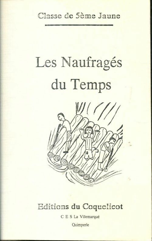 Livrenpoche : Les naufragés du temps - Collectif - Livre