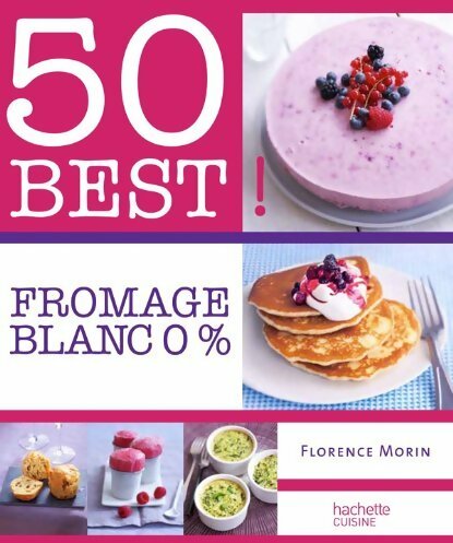 Livrenpoche : Fromage blanc 0% - Florence Morin - Livre