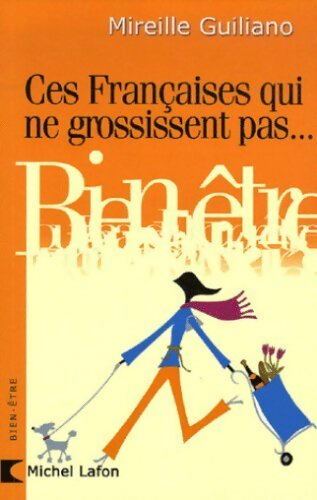 Livrenpoche : Ces françaises qui ne grossissent pas - Mireille Guiliano - Livre