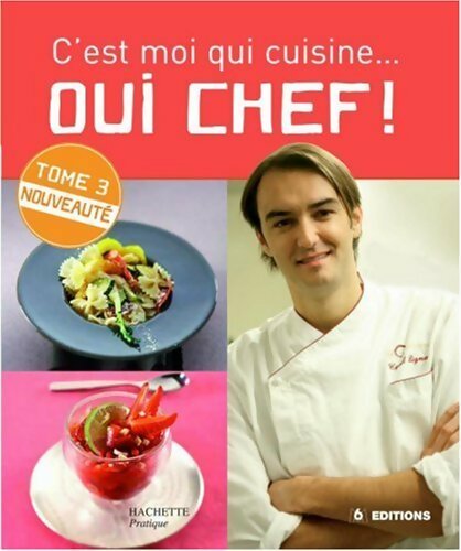 Livrenpoche : C'est moi qui cuisine... Oui chef ! Tome III - Cyril Lignac - Livre