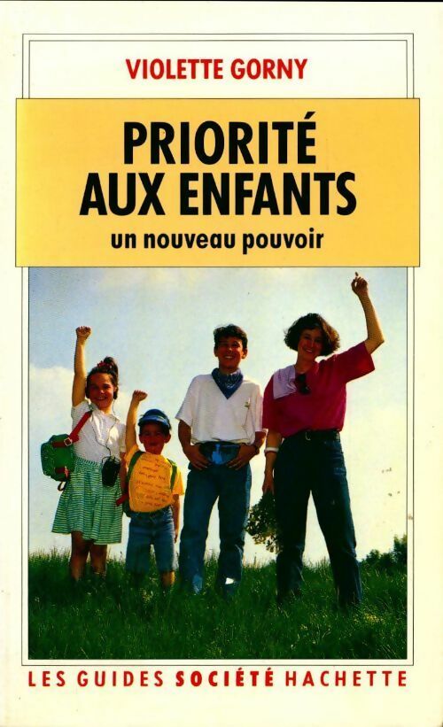 Livrenpoche : Priorité aux enfants.Un nouveau pouvoir - Violette Gorny - Livre